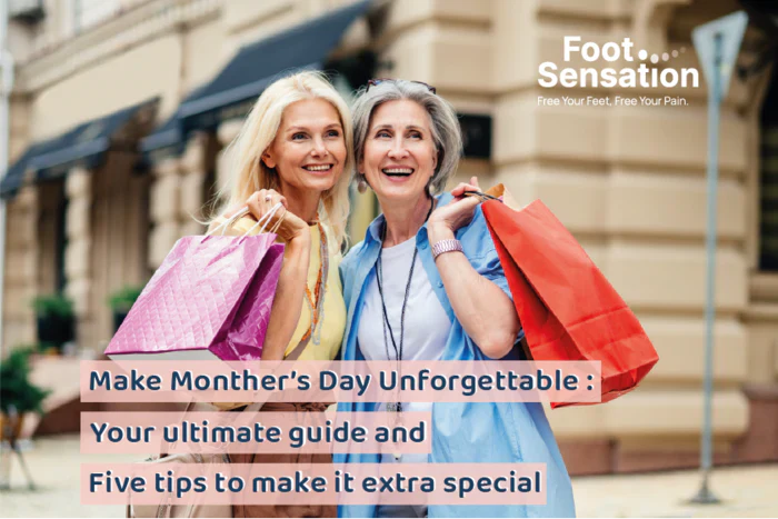 Make mother’s day unforgettable: your ultimate guide and five tips to make it extra special your ultimate guide and five tips to make it extra special with the perfect comfortable shoes !